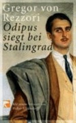 Ödipus siegt bei Stalingrad: ein Kolportageroman