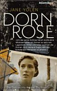 Dornrose: die Geschichte meiner Großmutter ; Roman