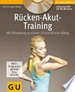 Rücken-Akut-Training [mit Bewegung zu einem schmerzfreien Alltag ; inklusive DVD]