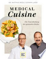 Medical Cuisine: die Neuerfindung der gesunden Küche