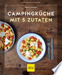 Campingküche mit 5 Zutaten