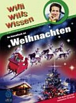 Willi wills wissen - So himmlisch ist Weihnachten Ab 8 Jahren: Ein Willi-Buch über den Advent und das schönste Fest des Jahres