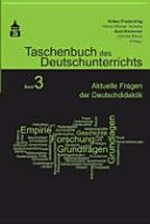 Taschenbuch des Deutschunterrichts 03: aktuelle Fragen der Deutschdidaktik