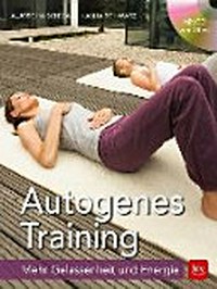 Autogenes Training: mehr Gelassenheit & Energie