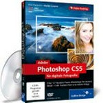 Adobe Photoshop CS 5 für digitale Fotografie: über 12 Stunden Praxis-Workshops für bessere Bilder - inkl. Camera RAW und Adobe Bridge ; Video-Training ; 133 Lektionen