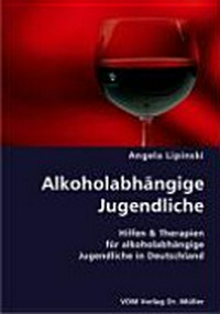 Alkoholabhängige Jugendliche: Hilfen & Therapien für alkoholabhängige Jugendliche in Deutschland