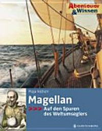 Magellan Ab 10 Jahren: auf den Spuren des Weltumseglers
