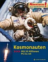 Kosmonauten: mit 20 Millionen PS ins All