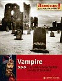 Vampire Ab 12 Jahren: die wahre Geschichte von Graf Dracula