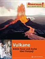 Vulkane Ab 8 Jahren: Feuer und Asche über Pompeji