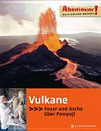 Vulkane Ab 8 Jahren: Feuer und Asche über Pompeji
