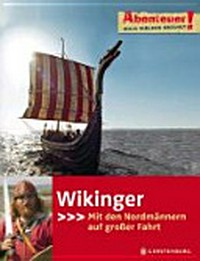 Wikinger Ab 11 Jahren: mit den Nordmännern auf großer Fahrt