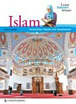 Islam Ab 9 Jahren: Geschichte, Glaube und Gesellschaft
