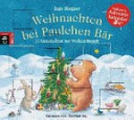 Weihnachten bei Paulchen Bär Ab 3 Jahren: 24 Geschichten zur Weihnachtszeit ; ungekürzte Lesung ; empfohlen ab 3 Jahren