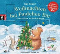 Weihnachten bei Paulchen Bär Ab 3 Jahren: 24 Geschichten zur Weihnachtszeit ; ungekürzte Lesung ; empfohlen ab 3 Jahren