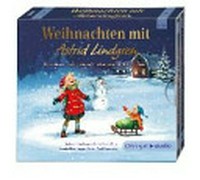 Weihnachten mit Astrid Lindgren Ab 4 Jahren: die schönsten Geschichten von Pippi Langstrumpf, Michel, Madita u.a. ; Lesungen