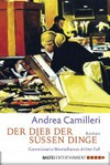 ¬Der¬ Dieb der süßen Dinge: Commissario Montalbanos dritter Fall ¬Der¬ Dieb der süßen Dinge: Commissario Montalbanos dritter Fall