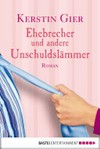 Ehebrecher und andere Unschuldslämmer: Roman Ehebrecher und andere Unschuldslämmer: Roman