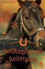 Herzklopfen und Reiterglück: Lea und die Pferde ; 4