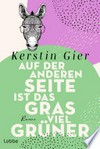 Auf der anderen Seite ist das Gras viel grüner: Roman Auf der anderen Seite ist das Gras viel grüner: Roman