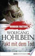 Pakt mit dem Tod: Horror Factory ; 1