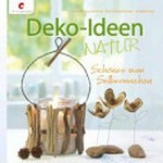 Deko-Ideen Natur: Schönes zum Selbermachen