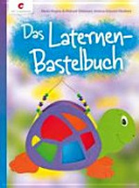 ¬Das¬ Laternen-Bastelbuch
