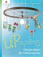Upcycling: Design-Ideen für Selbermacher