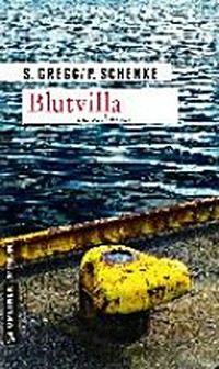 Blutvilla: Kriminalroman ; [Kommissar Fricke und Staatsanwältin Karinoglous 1] ; [ein Kiel-Krimi]