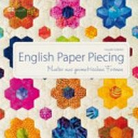 English Paper Piecing: Muster aus geometrischen Formen