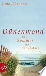 Dünenmond: ein Sommer an der Ostsee