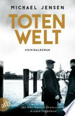 Totenwelt: Ein Jens-Druwe-Roman