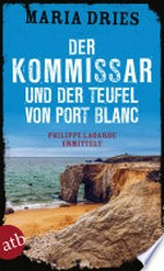 Der Kommissar und der Teufel von Port Blanc: Philippe Lagarde ermittelt