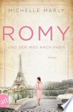 Romy und der Weg nach Paris: Roman