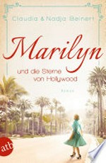 Marilyn und die Sterne von Hollywood: Roman