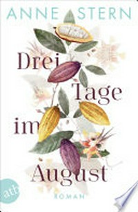 Drei Tage im August: Roman