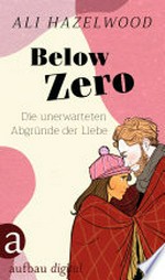 Below Zero - Die unerwarteten Abgründe der Liebe