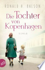 Die Tochter von Kopenhagen: Roman