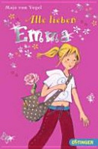 Emma 01 Ab 10 Jahren: Alle lieben Emma
