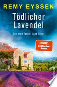 Tödlicher Lavendel: Kriminalroman