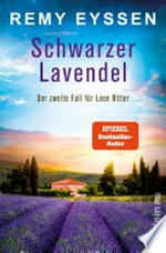 Schwarzer Lavendel: Kriminalroman