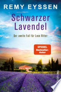 Schwarzer Lavendel: Kriminalroman