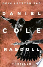 Ragdoll - Dein letzter Tag: Kriminalroman