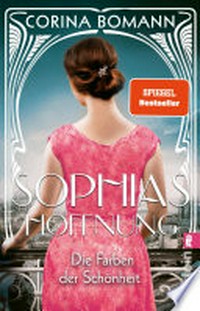 Die Farben der Schönheit - Sophias Hoffnung