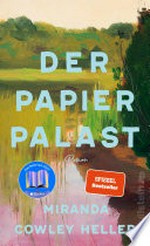 Der Papierpalast: Roman : Der weltweite Bestseller : Eine Affäre, eine Frau am Scheideweg und ein Familiendrama