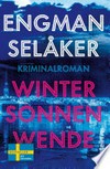 Wintersonnenwende: Kriminalroman : Atmosphärisch, nordisch, fesselnd: Der Nr.1-Bestseller aus Schweden! Eiskalte Spannung aus Skandinavien Wintersonnenwende: Kriminalroman : Atmosphärisch, nordisch, fesselnd: Der Nr.1-Bestseller aus Schweden! Eiskalte Spannung aus Skandinavien