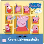 Peppa Pig: Geschichtenschatz. Mit 14 Vorlesegeschichten