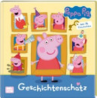 Peppa Pig: Geschichtenschatz. Mit 14 Vorlesegeschichten
