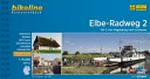 Elbe-Radweg 2: Von Magdeburg nach Cuxhaven ; ein original bikeline-Radtourenbuch ; [Routenbeschreibung in beide Richtungen! ; 1 : 75 000, 500 km]