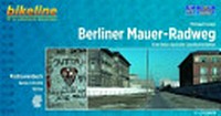 Berliner Mauer-Radweg: eine Reise durch die Geschichte Berlins ; [1:20.000, 160 km]